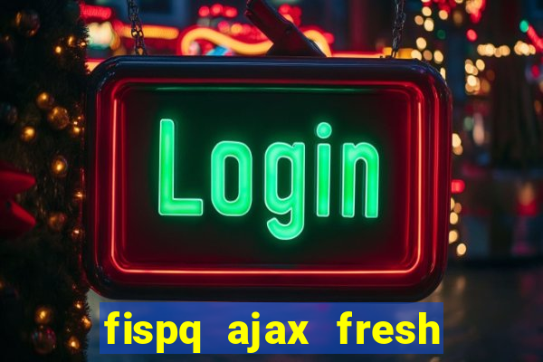 fispq ajax fresh limpeza profunda